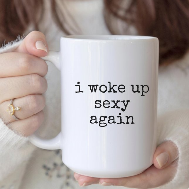 Cadeau drôle de tasse à café pour elle, lui ou mei (I Woke Up Sexy Again Mug – Funny Coffee Cup Gift for Her, Him, or Best Friend)