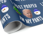 CADEAU JOE BIDEN CHRISTMAS FUNNY POOPED WRAPPER PAPIER<br><div class="desc">JOE BIDEN J'AI POOPÉ DANS MES PANNES NOËL PAPIER</div>