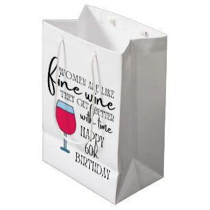 Cadeau Moyen Les femmes sont comme le vin 60e anniversaire Sac