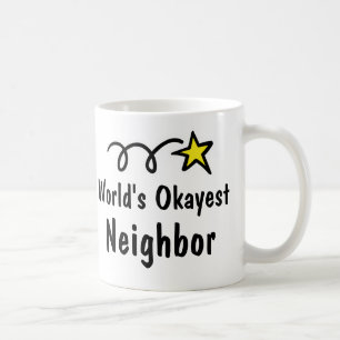 Cadeau voisin de tasse de café d'Okayest du monde
