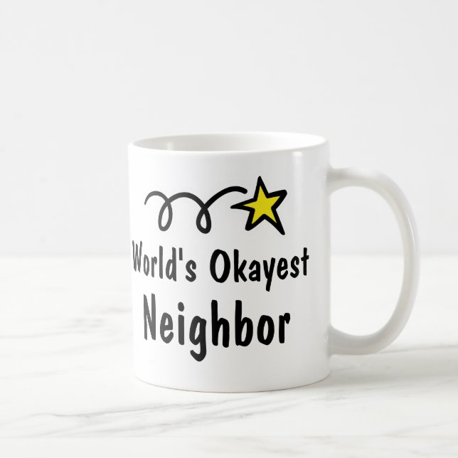 Cadeau voisin de tasse de café d'Okayest du monde (Droite)