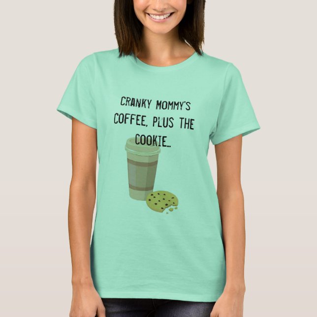 Café à la maman branchée avec T-shirt Cookie (Devant)