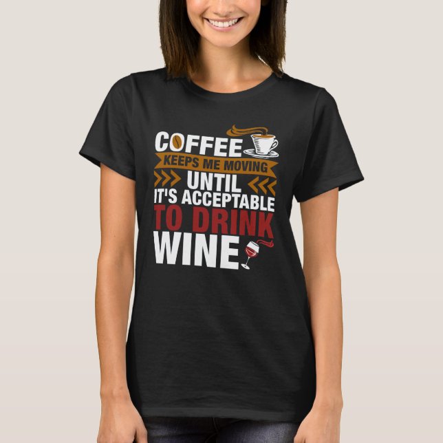 Café Acceptable T-shirt Vin Boisson (Devant)