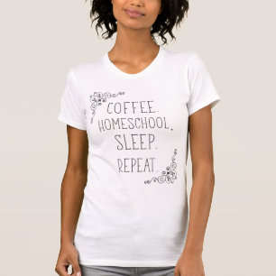 Café Homeschool Dormir Répétez le T-shirt féminin
