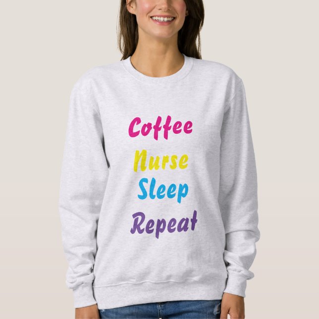 Café, Infirmière, dormir, répéter, sweatshirt (Devant)