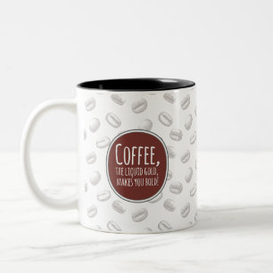 Café le liquide doré qui vous rend audacieux mug 