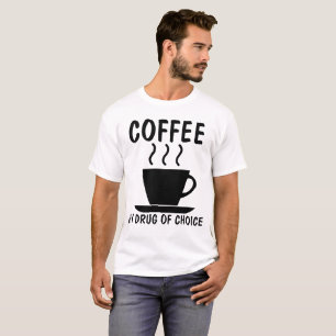 CAFÉ MA DROGUE DE CHOIX T-shirts amusants
