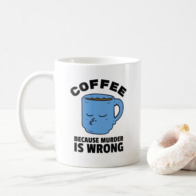 Café parce que l'assassinat est faux Mug de café a (Avec donut)
