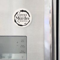 Café : Parce Que Le Meurtre Est Un Mauvais Magnet