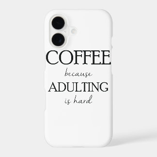 Café puisqu'Adulting est cas dur