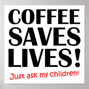 Café Saves Lives Drôle Poster