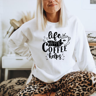 Caféine Chemise Café Sweatshirt Café Vibes