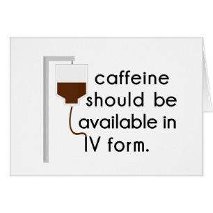 caféine en IV, humour d'infirmière