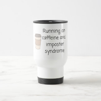 Caffeine and Imposter Syndrome Mug