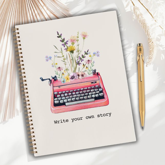 Cahier d'écrivain, Écrivez votre propre histoire (Beautiful notebook for writers. Typewriter with florals graphic and the words: Write your own story)