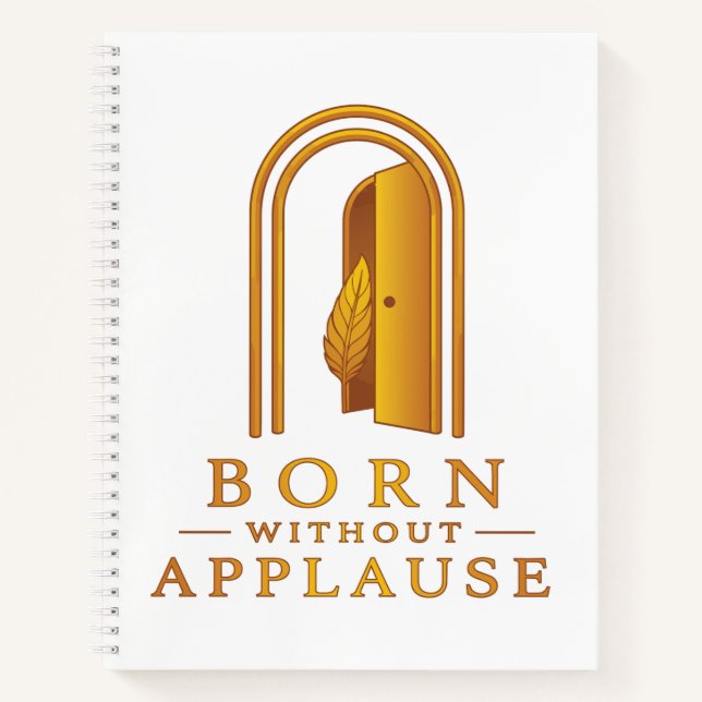 Cahier Inspirant Né Sans Applaudissements (Devant)