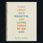 Cahier personnalisé Choses drôles que mon enfant a<br><div class="desc">Cahier personnalisé Choses drôles que mon enfant a dites</div>