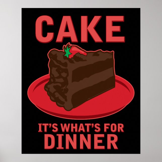 Cake, It's What's For DInner Poster (Devant)