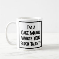 Cake Maker Super Talent. Café Mug