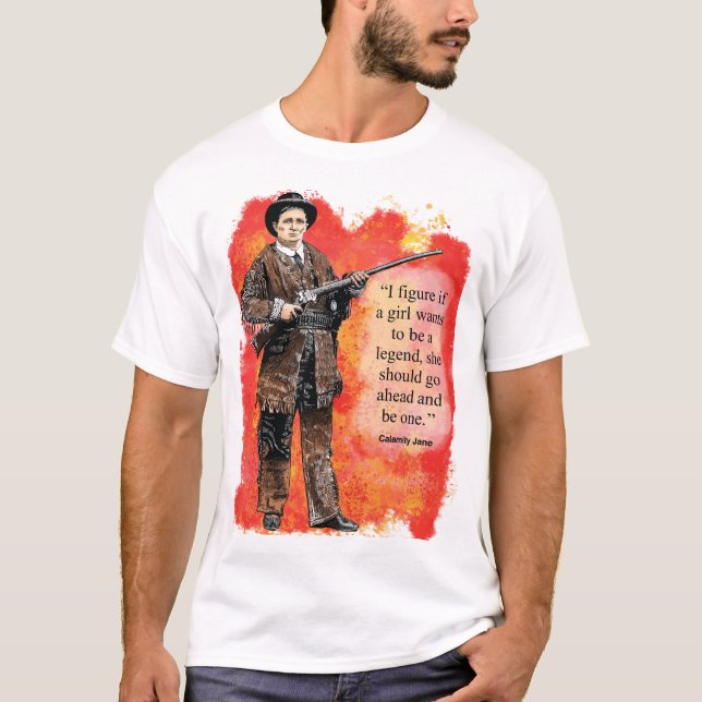 Calamity Jane Words to Live By t-shirt (Devant)