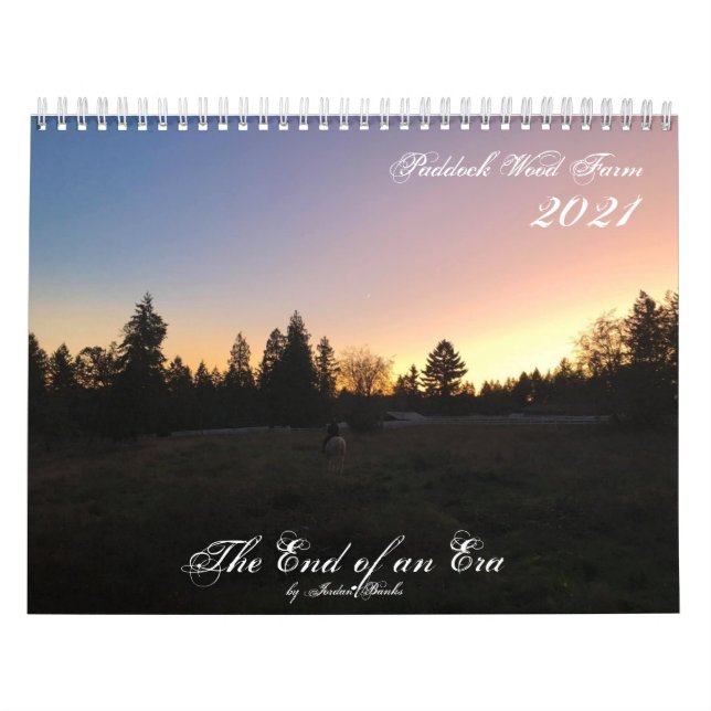 Calendrier 2021 La fin d'une ère ~ Paddock Wood Farm (Protection)