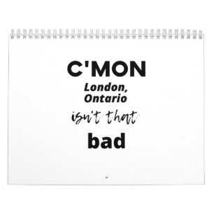 Calendrier Allez London, Ontario n'est pas si mal