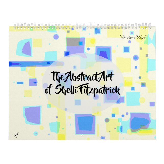 Calendrier Art coloré Abstrait par Shelli Fitzpatrick (Protection)