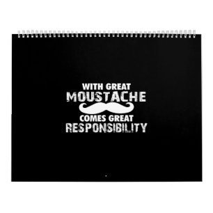 Calendrier avec une grande moustache la grande responsabilit