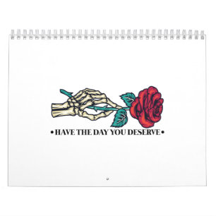 Calendrier Ayez le jour que vous méritez Crâne Fleur Motivati