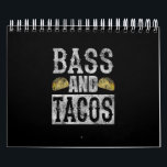 Calendrier Bass And Tacos Funny Taco Bass Guitar Distressed<br><div class="desc">Bass And Tacos Funny Taco Bass Guitar Distressed</div>