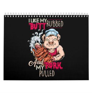 Calendrier BBQ BBQ Grillmaster Like Butt Rubbed & Pork Pulbbe