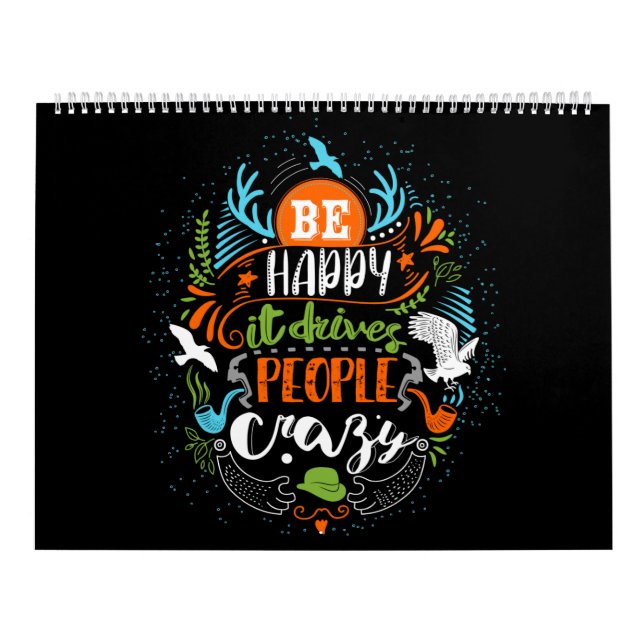 Calendrier Be happy it drives people crazy colors (Protection)