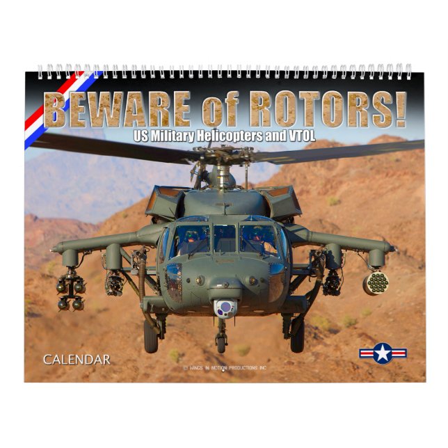 Calendrier BEWARE of ROTORS! US Military Helicopters and VTOL (Protection)