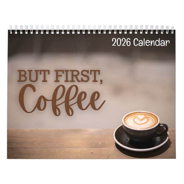 Calendrier But First Coffee 2026 Calendar (Protection)