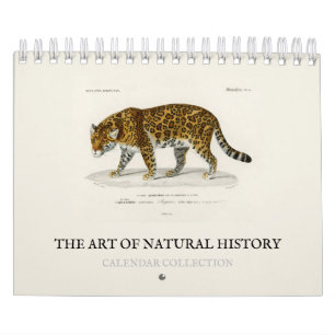 CALENDRIER CALENDRIER: L'ART DE L'HISTOIRE NATURELLE