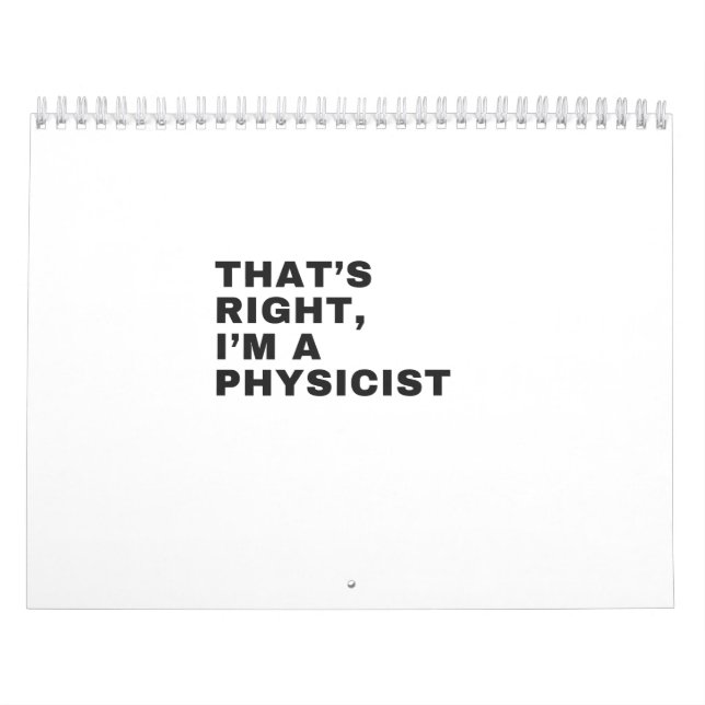 CALENDRIER C'EST BIEN, JE SUIS UN PHYSICIEN (Protection)