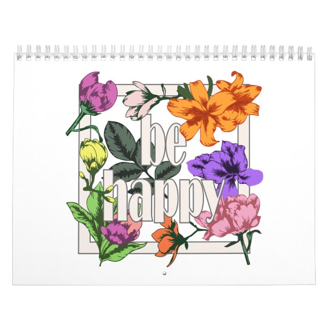 Calendrier Citation positive Be Happy and garden flowers (Protection)
