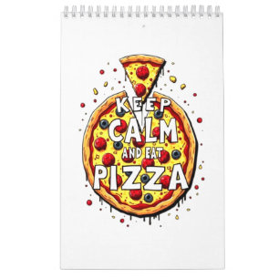 Calendrier Conserver calme et manger pizza : Conception parfa