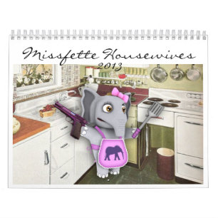Calendrier des femmes au foyer 2013 de Missfette