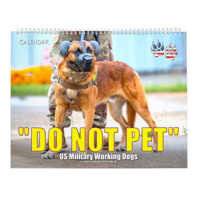 Calendrier “DO NOT PET” - US Military Working Dogs Calendar (Protection)