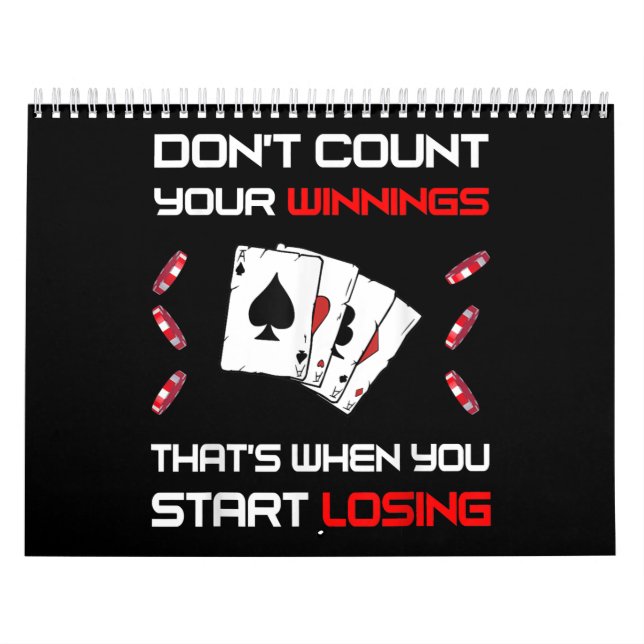 Calendrier Don't Count Your Win That's When You Start Losing (Protection)