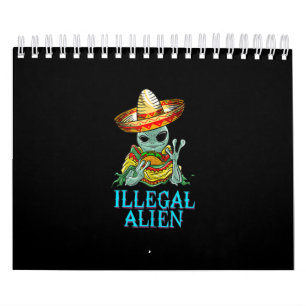 Calendrier Drôle Alien illégal Cool mexicain mangeant du taco