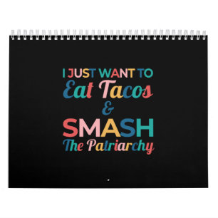 Calendrier Drôle Feministe Taco Lover Mange Tacos & Smash