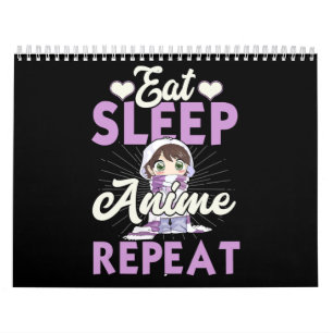 Calendrier Eat Sleep Anime Repeat Venin Idea Cosplayer