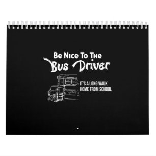 Calendrier être gentil avec le chauffeur de bus c'est une lo