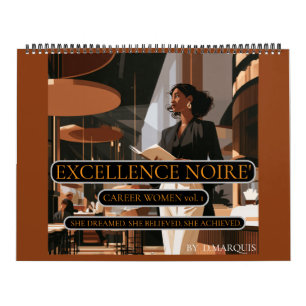 CALENDRIER EXCELLENCE NOIRE' FEMMES D'AFFAIRES VOL.1