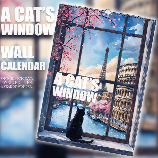 Calendrier Fenêtre d'un Chat — Un chat noir & 12 v (A Cat’s Window Calendar – One black cat. Twelve cities. A year of wonder. Travel cat wall calendar )