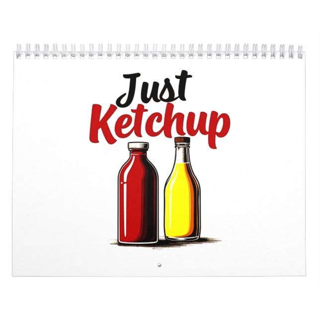 Calendrier Funny Ketchup bouteille Graphic juste ketchup (Protection)