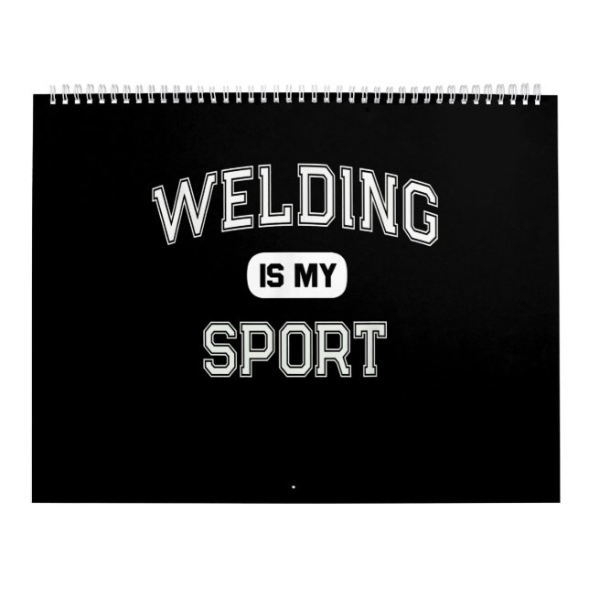 Calendrier Funny Welder | Le soudage est mon sport (Protection)