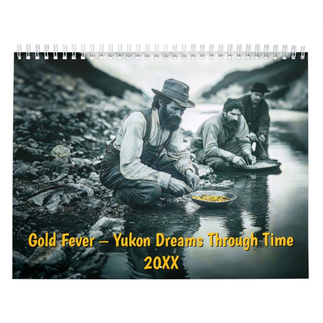 Calendrier Gold Fever – Yukon Dreams Through Time (Protection)